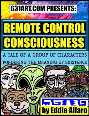 Remote Control Consciousness