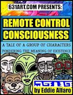 Remote Control Consciousness