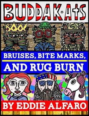 Bruises, Bite Marks, and Rug Burn: The BuddaKats