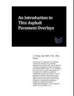 An Introduction to Thin Asphalt Pavement Overlays