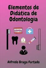 Elementos de Dida&#769;tica de Odontologia