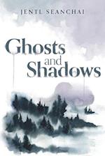 Ghosts and Shadows