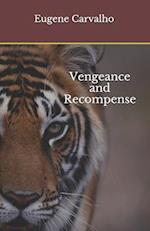 Vengeance and Recompense