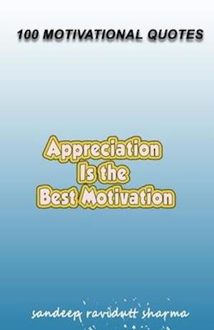 Appreciation Is The Best Motivation