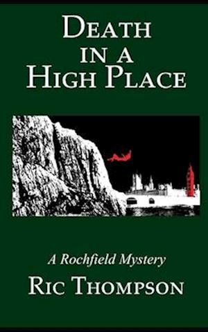 DEATH IN A HIGH PLACE: A Rochfield Mystery