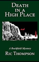 DEATH IN A HIGH PLACE: A Rochfield Mystery 