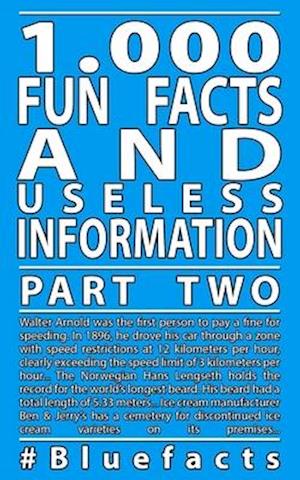 1,000 Fun Facts and useless information Part 2