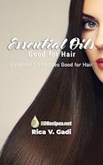 Essential Oils Good for Hair