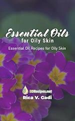 Essential Oils for Oily Skin