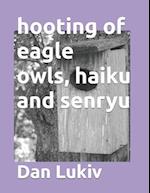 hooting of eagle owls, haiku and senryu