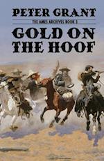 Gold on the Hoof: A Classic Western Story of Grit and Determination 