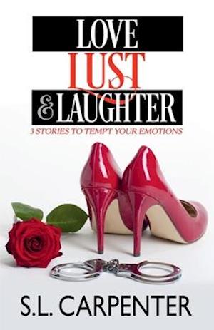 Love, Lust and Laughter