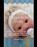 How to Make Reborn Baby Doll Pacifiers - Magnetic or Putty