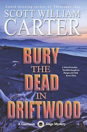 Bury the Dead in Driftwood