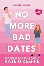 No More Bad Dates: A romantic comedy of love, friendship . . . and tea 