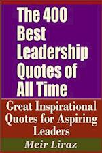 The 400 Best Leadership Quotes of All Time - Great Inspirational Quotes for Aspiring Leaders