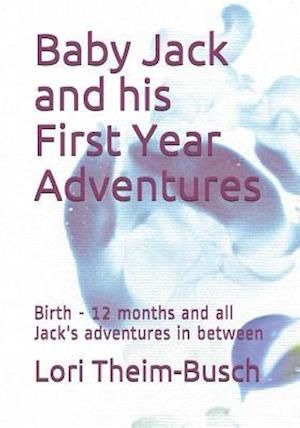 Baby Jack and His First Year Adventures