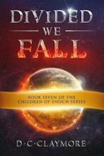 Divided We Fall: The Children of Enoch Series Book 7 