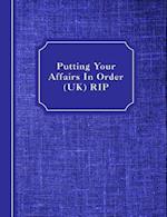 Putting Your Affairs in Order (Uk)