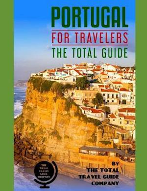 Portugal for Travelers. the Total Guide