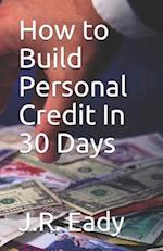How to Build Personal Credit in 30 Days