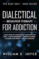 Dialectical Behavior Therapy for Addiction