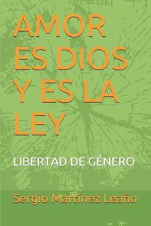 Amor Es Dios Y Es La Ley