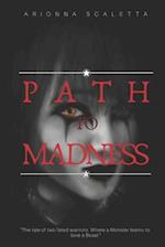 Path to Madness