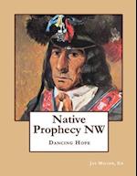 Native Prophecy NW