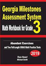 Georgia Milestones Assessment System Math Workbook for Grade 3: Abundant Exercises and Two Full-Length GMAS Math Practice Tests 