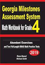 Georgia Milestones Assessment System Math Workbook for Grade 4: Abundant Exercises and Two Full-Length GMAS Math Practice Tests 