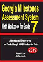Georgia Milestones Assessment System Math Workbook for Grade 7: Abundant Exercises and Two Full-Length GMAS Math Practice Tests 