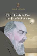 Orando Com São Padre Pio de Pietrelcina