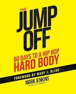 Jump Off; 60 Days to a (Hip Hop) Hard Body