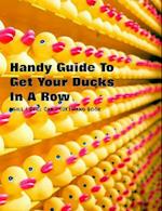 Handy Guide to Getting Your Ducks in a Row