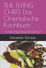 The Flying Chefs Das Orientalische Kochbuch