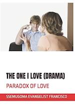 THE ONE I LOVE (DRAMA): PARADOX OF LOVE 