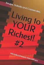 Living to Your Richest! #2