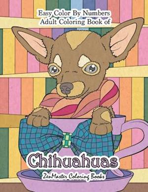 Easy Color by Numbers Adult Coloring Book of Chihuahuas