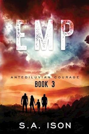 EMP Antediluvian Courage: Book 3