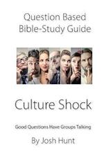 Question-Based Bible Study Guide -- Culture Shock