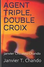 Agent Triple, Double Croix
