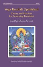 Yoga Kundali Upanishad: Theory and Practices for Awakening Kundalini 