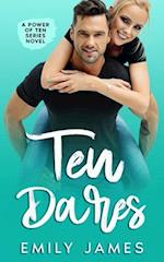 Ten Dares: A fun and sexy romantic comedy novel 