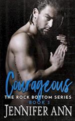 Courageous (Rock Bottom #3)