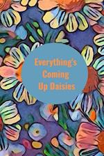 Everything's Coming Up Daisies