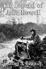 The Legend of Jake Howell