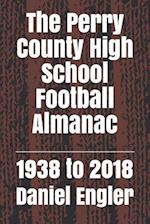 The Perry County High School Football Almanac