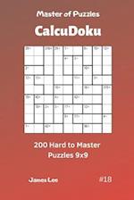 Master of Puzzles Calcudoku - 200 Hard to Master Puzzles 9x9 Vol.18