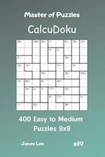 Master of Puzzles Calcudoku - 400 Easy to Medium Puzzles 9x9 Vol.19